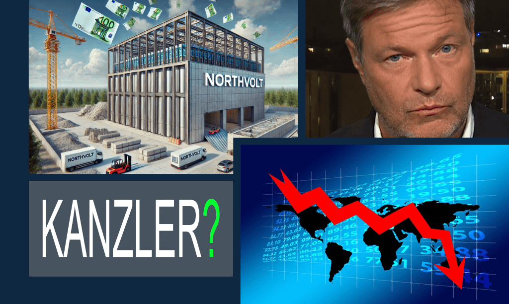 Northvolt-Fiasko deckt Habecks ideologisch geprägten Wahnsinn auf